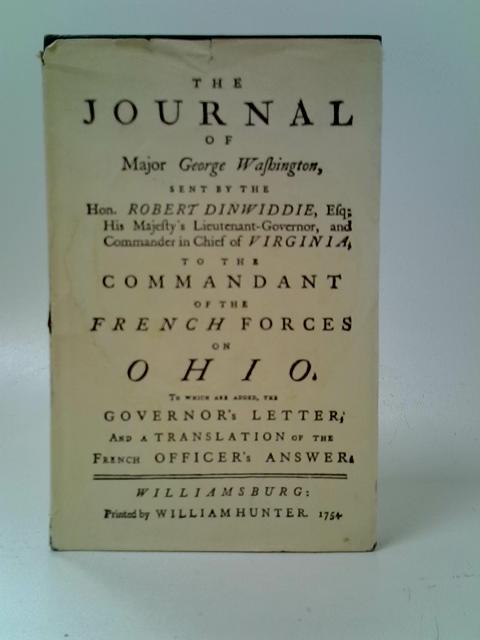 The Journal of Major George Washington: An Account of His First Mission By Unstated