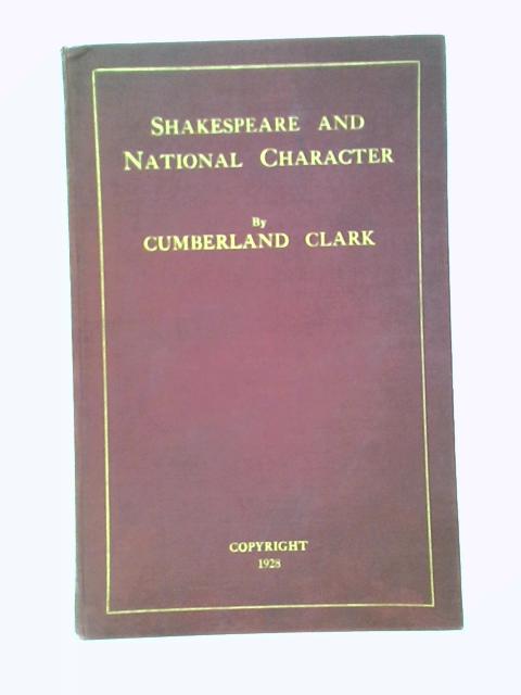 Shakespeare and National Character By Cumberland Clark