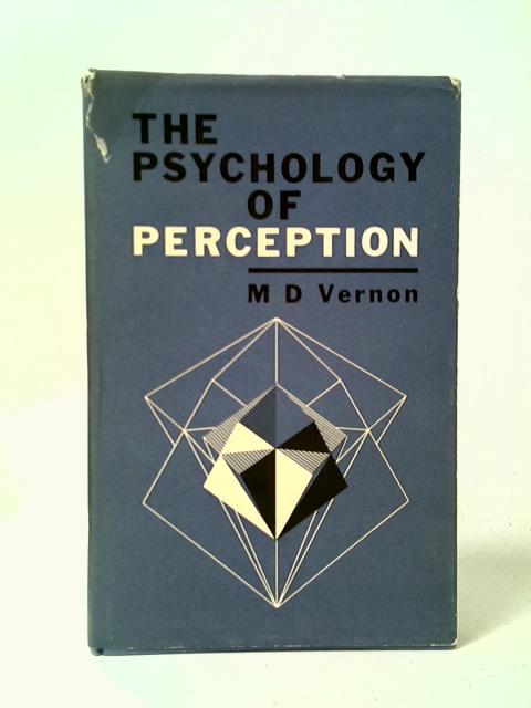 The Psychology of Perception By M. D. Vernon