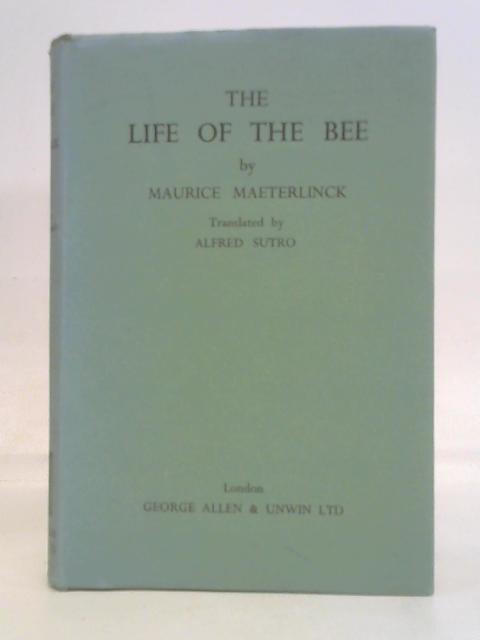 The Life of the Bee By Maurice Maeterlinck