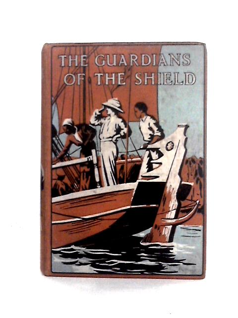 The Guardians of the Shield By Alfred Colbeck