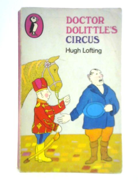 Doctor Dolittle's Circus By Hugh Lofting