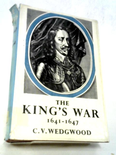 King's War, 1641-47 von C. V. Wedgwood