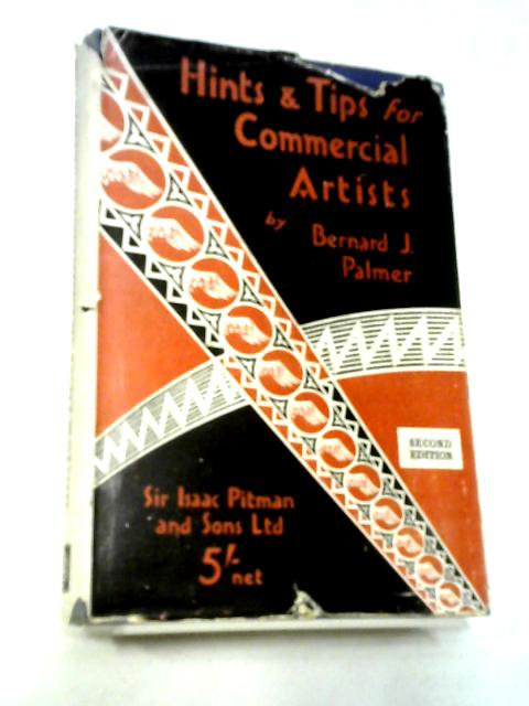 Hints and Tips for Commercial Artists By Bernard J. Palmer