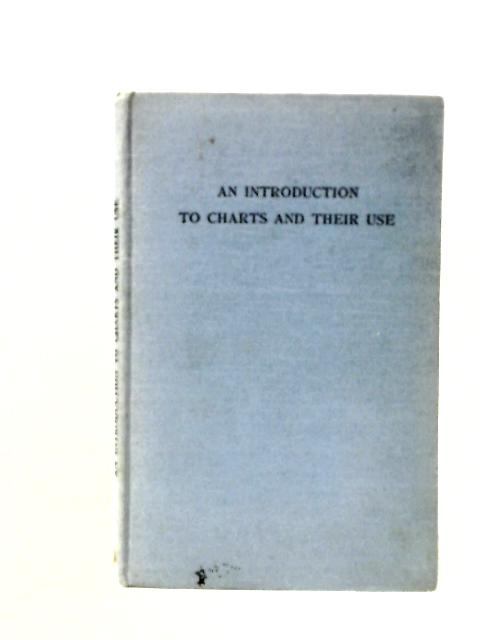 An Introducing to Charts and Their Use von M. Chriss & G R Hayes