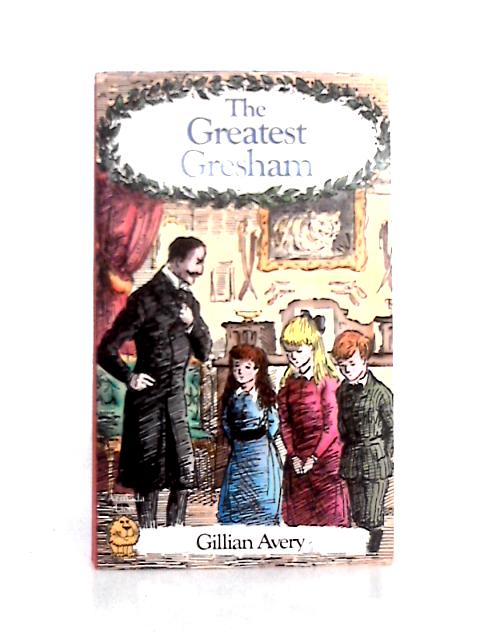 The Greatest Gresham By Gillian Avery