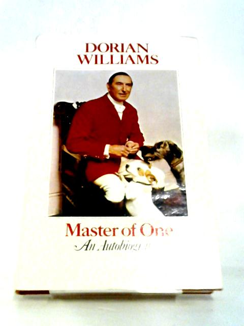 Master of One: An Autobiography By Dorian Williams