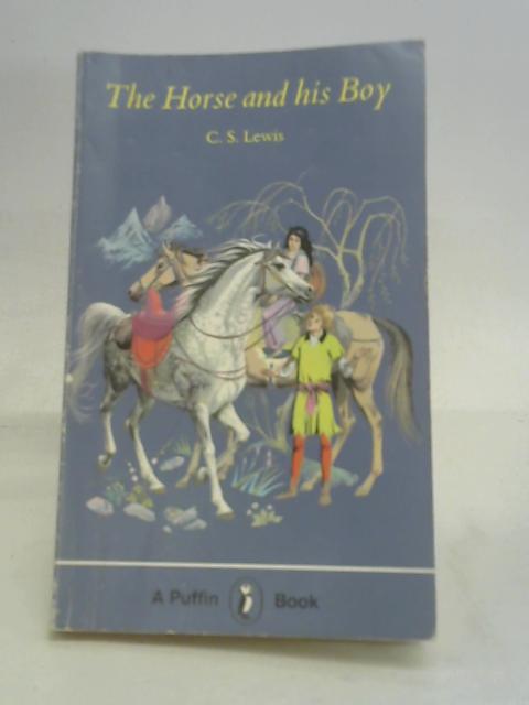 The Horse and His Boy By C.S. Lewis