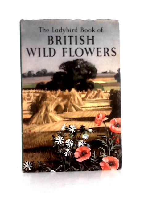 British Wild Flowers. Ladybird Series 536 By Brian Vesey-Fitzgerald