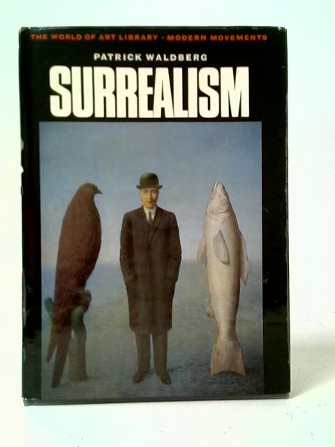 Surrealism von Patrick Waldberg