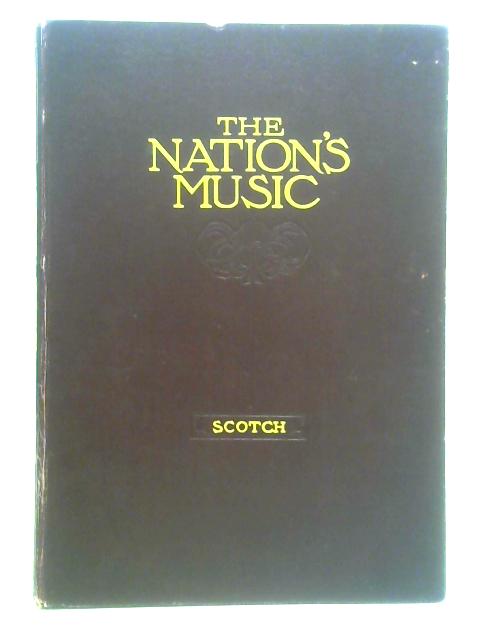 The Nation's Music, Volume II - Scotch By Robert J. Buckley