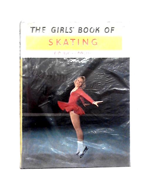 The Girls' Book of Skating By T. D. Richardson