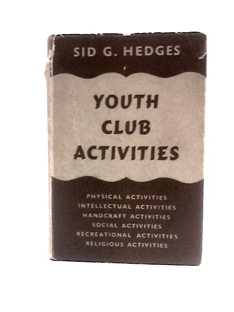 Youth Club Activities von Sid G. Hedges