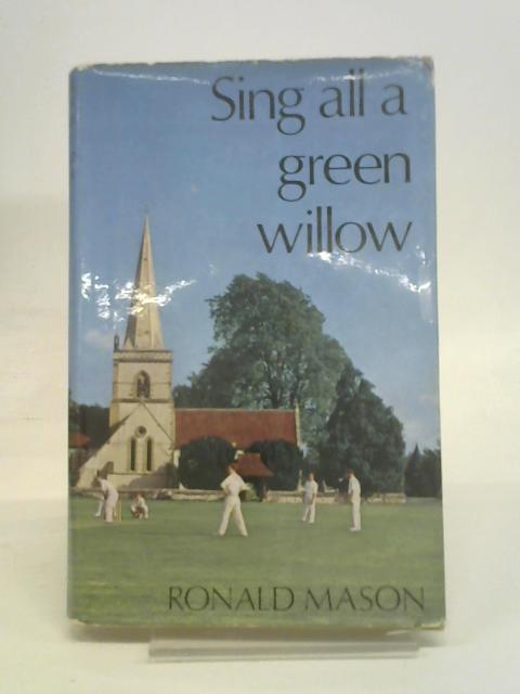 Sing all a green willow von Mason, Ronald.