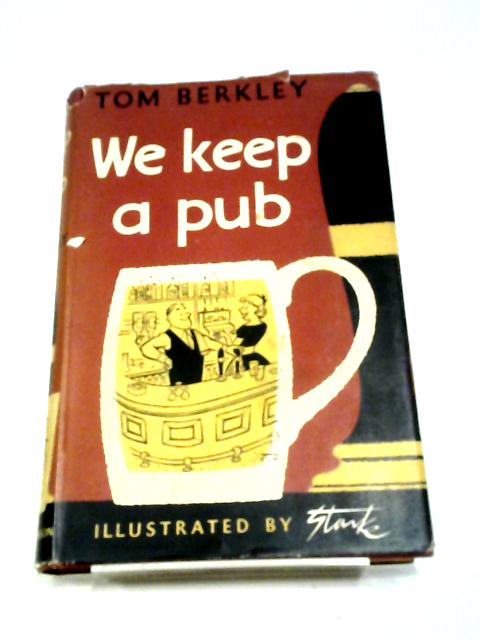 We Keep A Pub By Tom Berkley