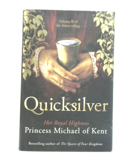 Quicksilver By HRH Princess Michael Of Kent