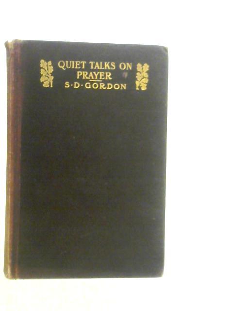 Quiet Talks on Prayer By S.D.Gordon