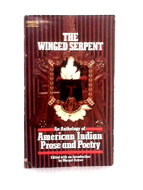 The Winged Serpent By Margot Astrov (Ed)