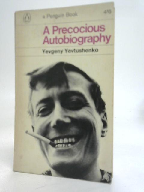 A Precocious Autobiography By Yevgeny Yevtushenko