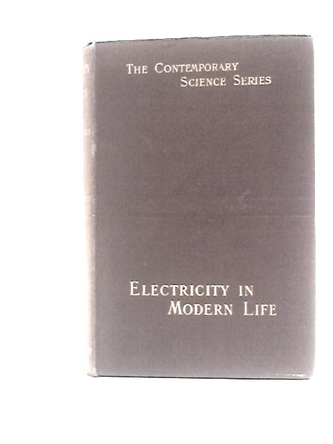 Electricity in Modern Life von G.W. de Tunzelmann