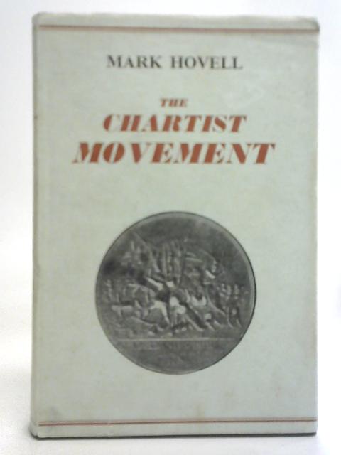 The Chartist Movement von Mark Hovell