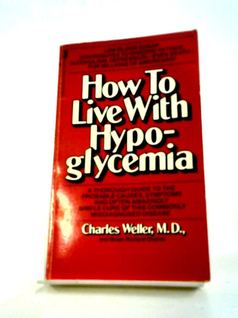 How to Live with Hypoglycemia By C. Weller