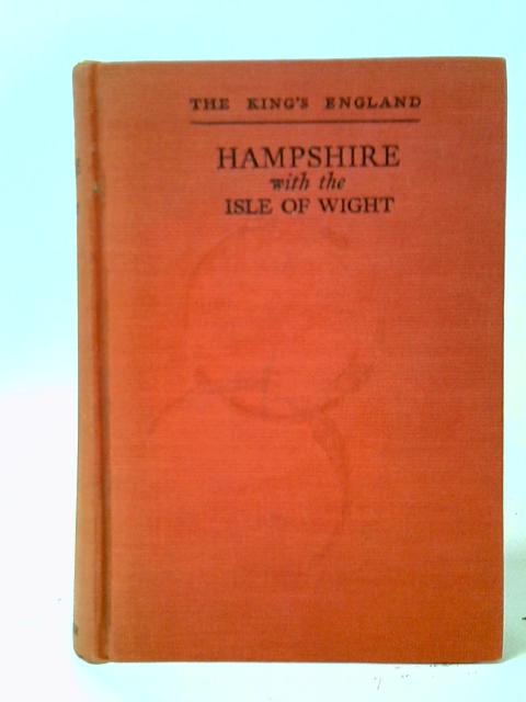 Hampshire With the Isle of Wight By Arthur Mee (ed.)