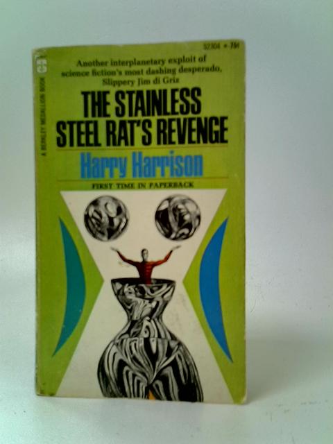 The Stainless Steel Rat's Revenge By Harry Harrison