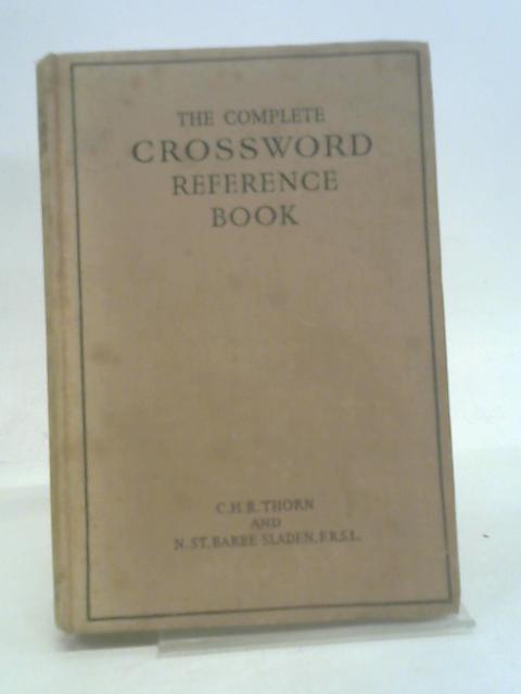 The Complete Crossword Reference Book By B. St Barbe Sladen