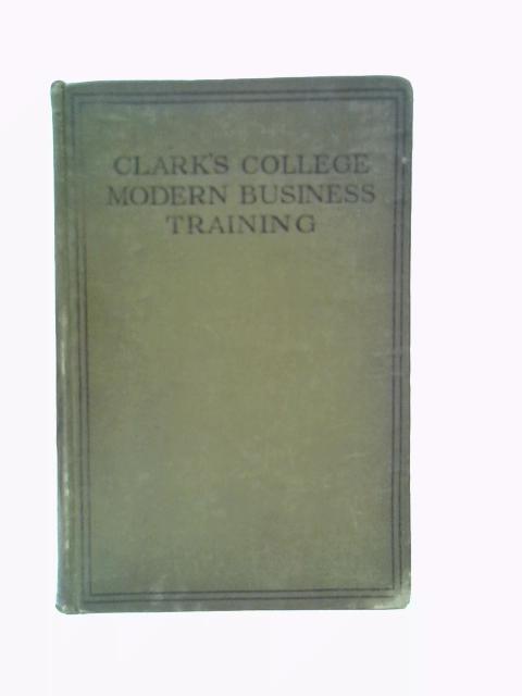 Modern Business Training and the Methods and Machinery of Business By John King Grebby