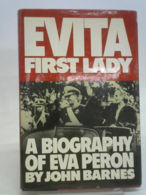 Evita First Lady By John Barnes