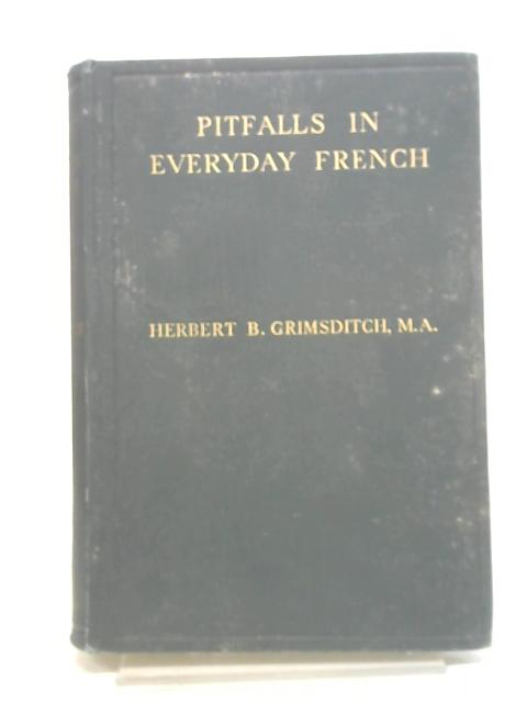Pitfalls in Everyday French By Herbert Grimsditch