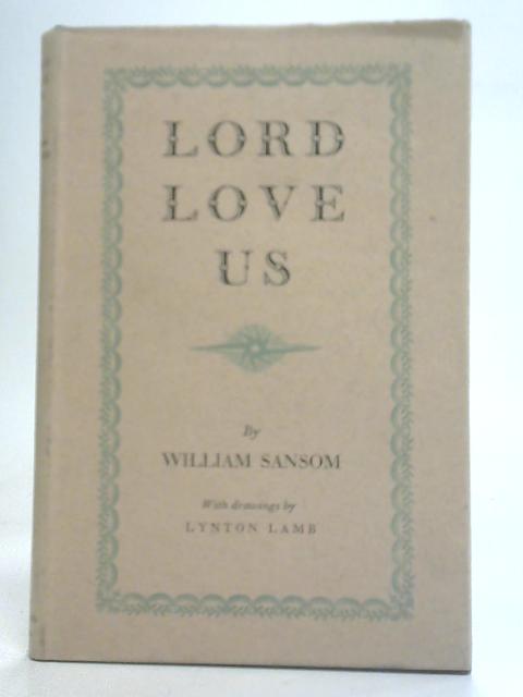 Lord Love Us By William Sansom