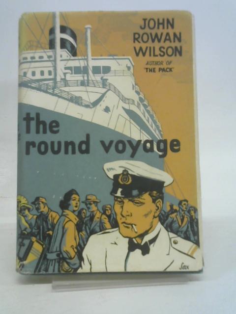 The round voyage By John Rowan Wilson