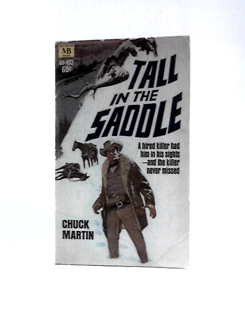 Tall in the Saddle By Chuck Martin