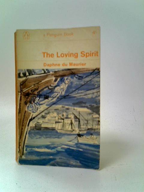 The Loving Spirit By Daphne du Maurier