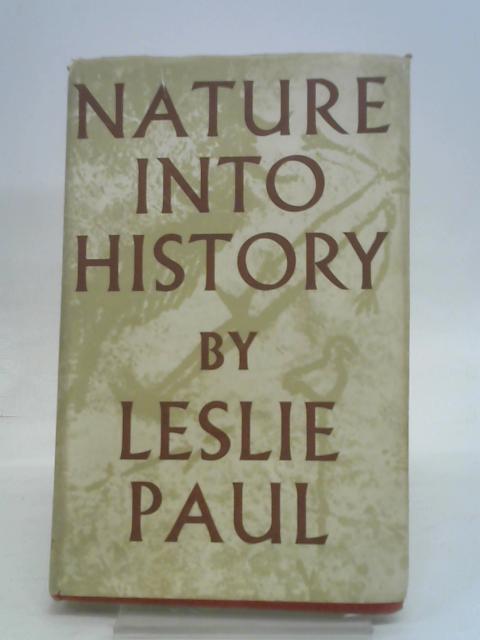 Nature into history von Paul Leslie.