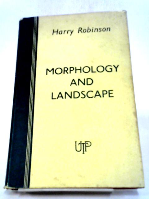 Morphology And Landscape By Harry Robinson