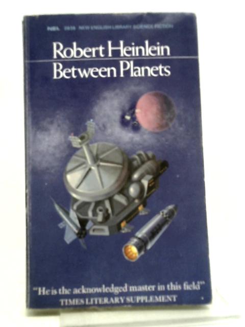 Between Planets von Robert A. Heninlein