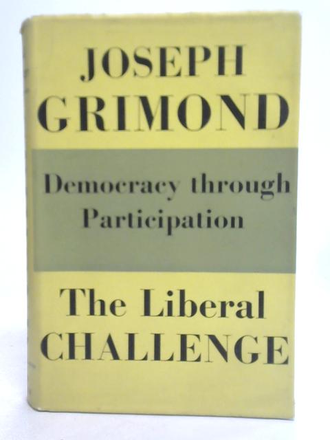 The Liberal Challenge By Joseph Grimond