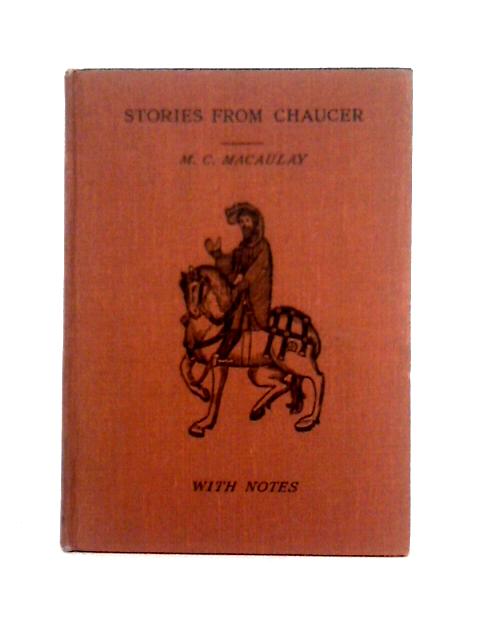 Stories from Chaucer: Re-told from The Canterbury Tales von Margaret C. Macaulay