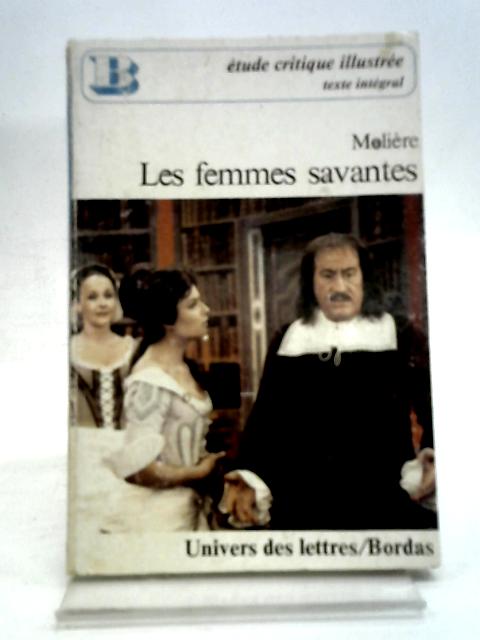 Les femmes savantes Comedie Univers des lettres 23 By Moliere