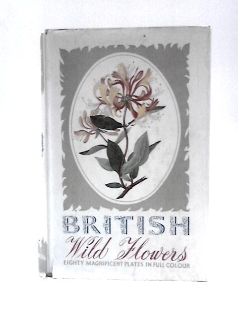 British Wild Flowers von John L.Blair (Ed.)