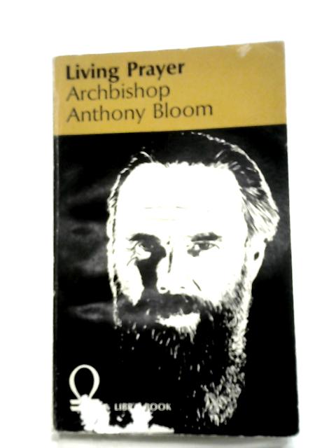 Living Prayer By A. Bloom