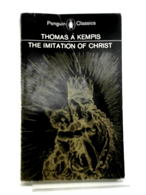 The Imitation of Christ By Thomas A Kempis