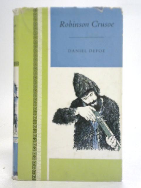 The Adventures Of Robinson Crusoe By Daniel Defoe