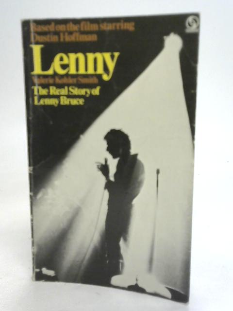 Lenny The Real Story of Lenny Bruce By Valerie Kohler Smith