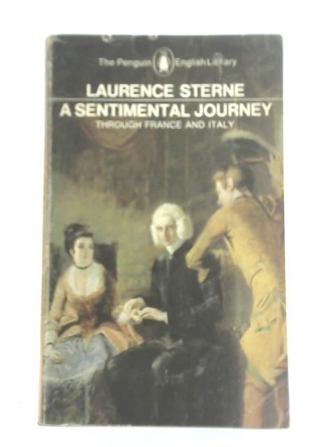 A Sentimental Journey through France and Italy By Laurence Sterne