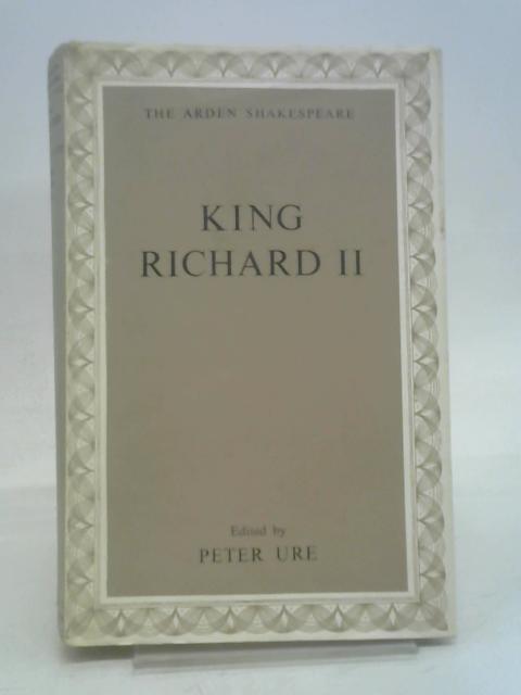 King Richard II [Arden Shakespeare] By SHAKESPEARE W [ed Ure]