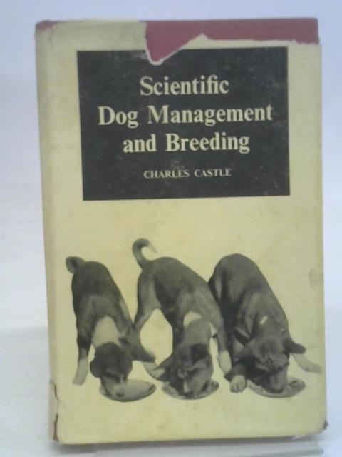 Scientific Dog Management & Breeding By Charles Castle